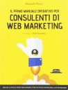 Il primo manuale operativo per consulenti di web marketing di Alessandro Mazzù