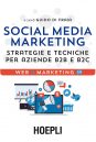 Social media marketing. Strategie e tecniche per aziende B2B e B2C di Di Fraia Guido